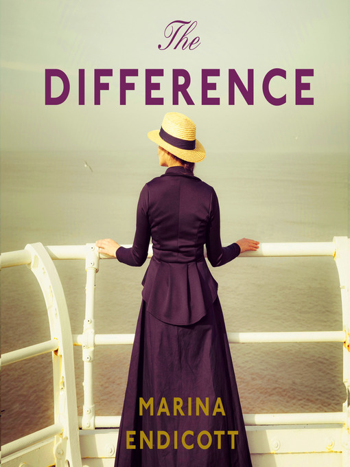 Title details for The Difference by Marina Endicott - Available